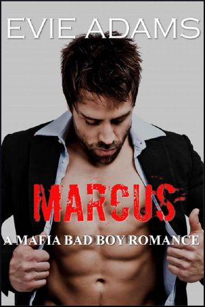 [Claiming What's His 01] • Marcus: A Mafia Bad Boy Romance